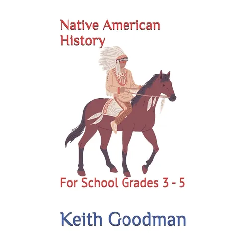 Native American History: For School Grades 3 - 5