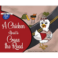 A Chicken Afraid to Cross the Road