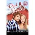 Dial R for Rodeo: Sweet Christian Contemporary Romance Novella (You Are on the Air, Book 5)