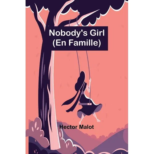 Nobody's Girl; (En Famille)