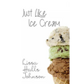 Just Like Ice Cream