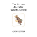 The Tale of Johnny Town-Mouse