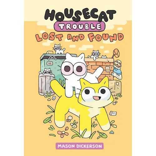 Housecat Trouble: Lost and Found: (A Graphic Novel)