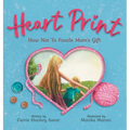 Heart Print: How Not to Foozle Mom's Gift
