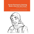 Nurse Florence(R) Coloring Book: How Do We Grow?