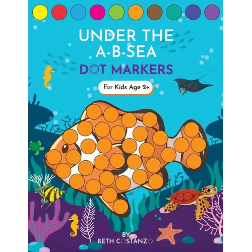 Dot Markers Activity Book! Under the A-B-Sea Learning Alphabet Letters ages 3-5