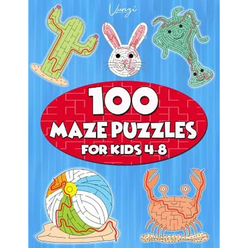 100 Maze Puzzles for Kids 4-8: Maze Activity Book for Kids. Great for Developing Problem Solving Skills, Spatial Awareness, and Critical Thinking Ski