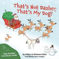 That's Not Dasher, That's My Dog!