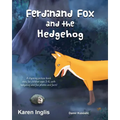 Ferdinand Fox and the Hedgehog: A rhyming picture book story for children ages 3-6