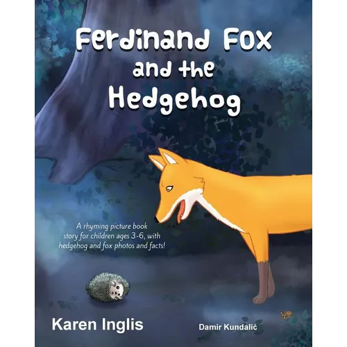 Ferdinand Fox and the Hedgehog: A rhyming picture book story for children ages 3-6