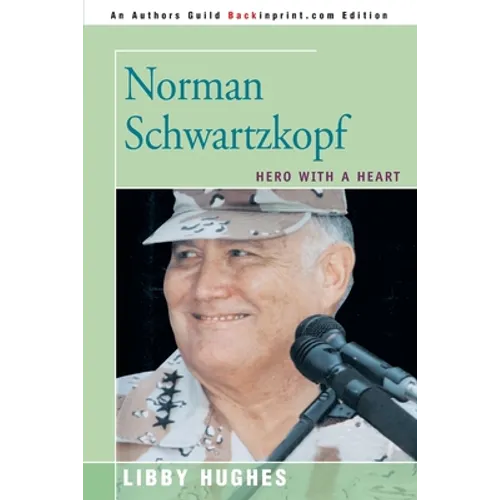 Norman Schwartzkopf: Hero with a Heart