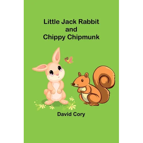 Little Jack Rabbit and Chippy Chipmunk