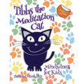 Tibbs the Meditation Cat: Mindfulness for Kids