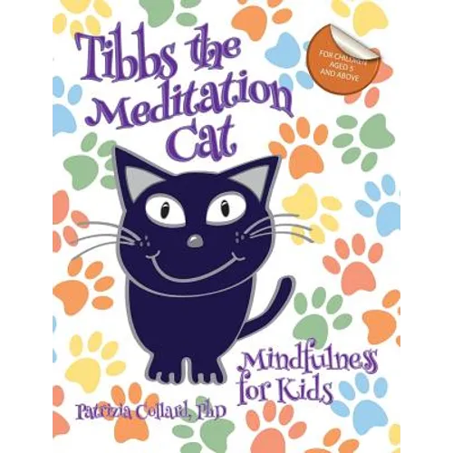 Tibbs the Meditation Cat: Mindfulness for Kids