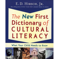 The New First Dictionary of Cultural Literacy: What Your Child Needs to Know