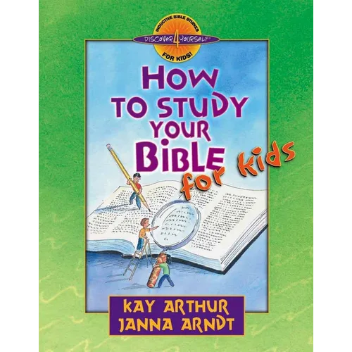 How to Study Your Bible for Kids