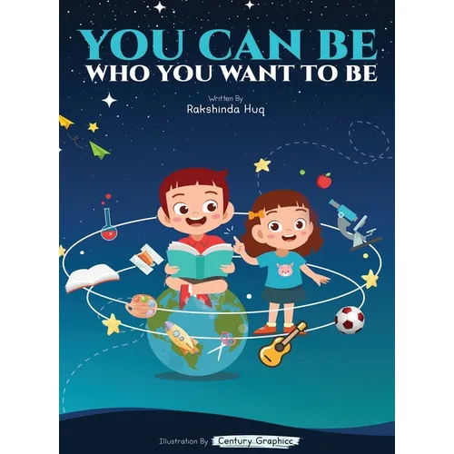 You Can Be Who You Want To Be