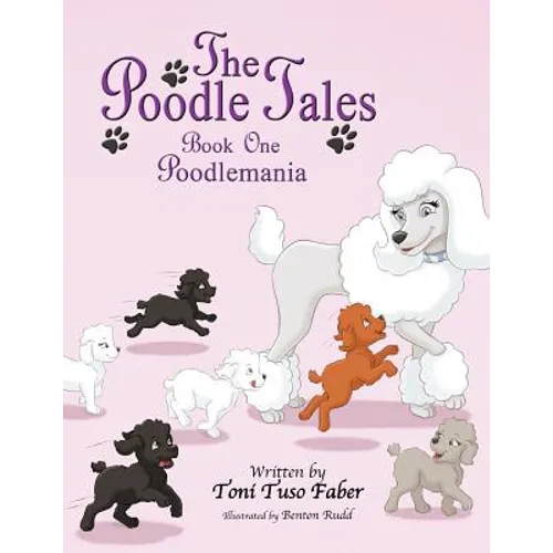 The Poodle Tales: Book One: Poodlemania