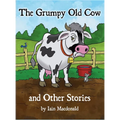 The Grumpy Old Cow and Other Stories
