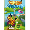 Betsy the Butterfly: Adventures in Rio - Activity Book