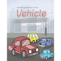 The Step-by-Step Way to Draw Vehicle: A Fun and Easy Drawing Book to Learn How to Draw Vehicles