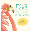 Four Furious Flamingos: A 1-10 Counting Book of Big Feelings