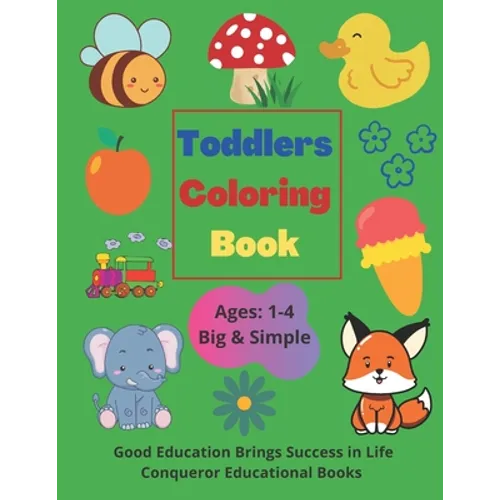 Toddlers Coloring Book: Toddlers Coloring Book for Ages 1-4