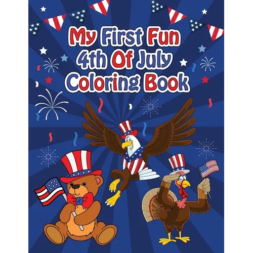 My First Fun 4th Of July Coloring Book