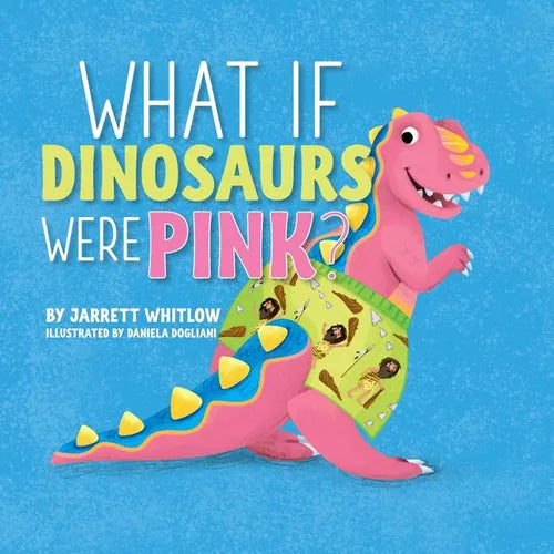 What if Dinosaurs were Pink?