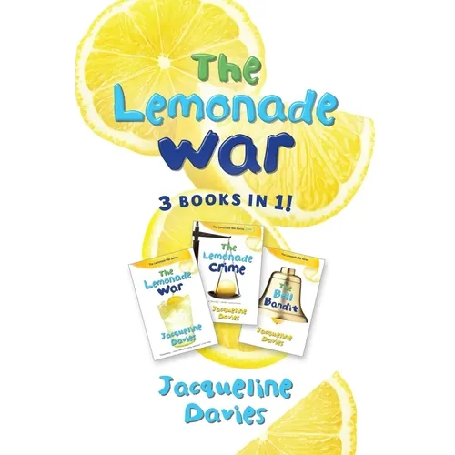 The Lemonade War Three Books in One: The Lemonade War, the Lemonade Crime, the Bell Bandit