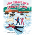 Colt and M'Call's Adventures with Grandma Honey: Our First Snow Day at the Ranch