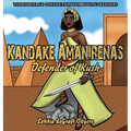 Kandake Amanirenas: Defender of Kush