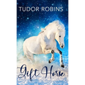 Gift Horse: An all-ages, horsey, holiday novella