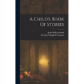 A Child's Book Of Stories