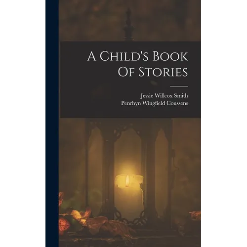 A Child's Book Of Stories