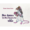 Miss America: The Most Beautiful Rat in the World