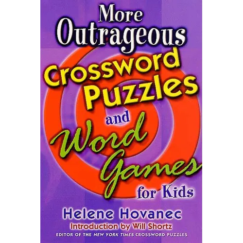 More Outrageous Crossword Puzzles and Word Games for Kids