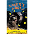 Laker's World, A Bigfoot Story