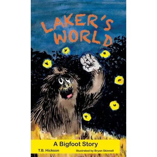 Laker's World, A Bigfoot Story