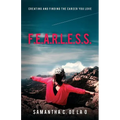 F.E.A.R.L.E.S.S.: Creating and Finding the Career You Love