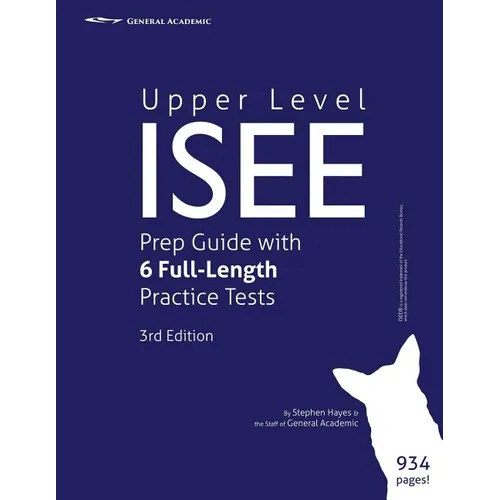 Upper Level ISEE Prep Guide with 6 Full-Length Practice Tests