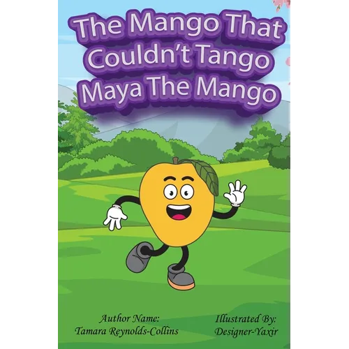 The Mango that Couldn't Tango
