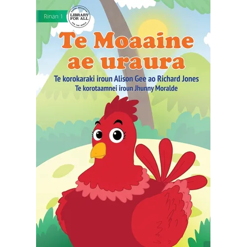 Red Hen - Te Moaaine ae uraura (Te Kiribati)