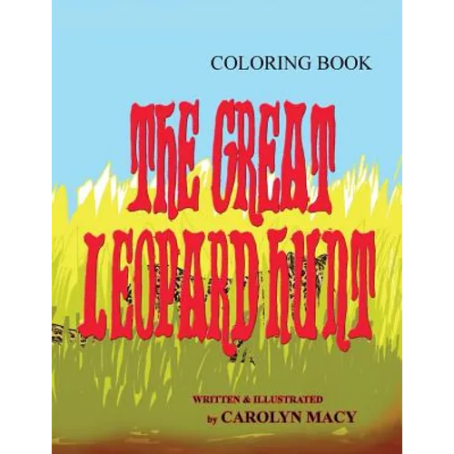 The Great Leopard Hunt Coloring Book