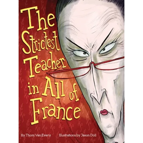 The Strictest Teacher in All of France