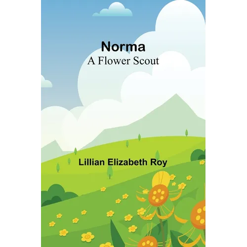 Norma: A Flower Scout