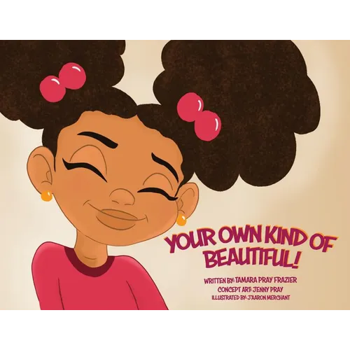 Your Own Kind of Beautiful!