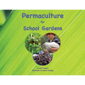 Permaculture for School Gardens
