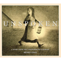 Unspoken: A Story from the Underground Railroad