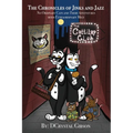 Chronicles of Jinks and Jazz: No Ordinary Cats and Their Adventures with Extraordinary Mice